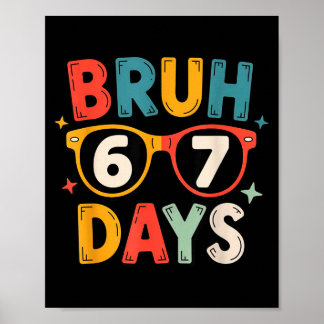 Póster 67th Day Of School Bruh Kids Celebration Design 