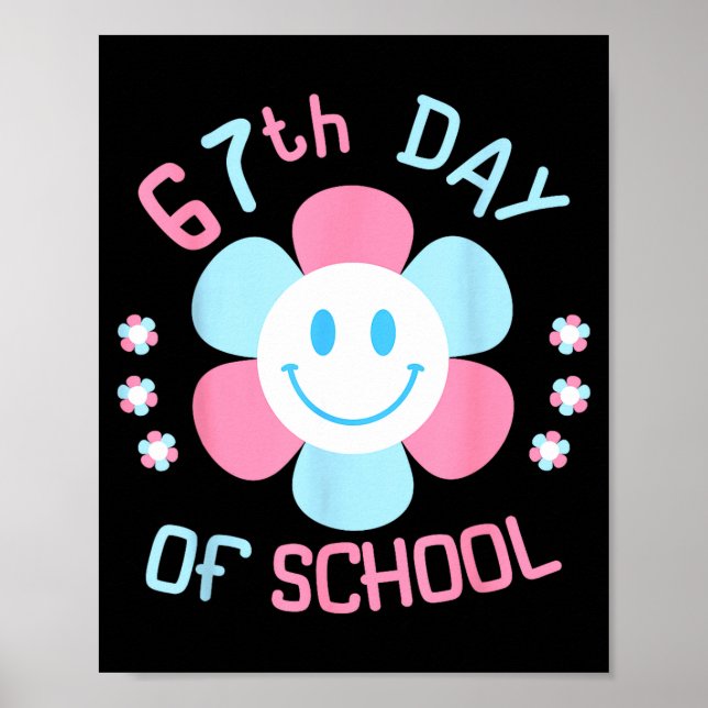 Póster 67th Day Of School Funny 100th Of School Students  (Frente)