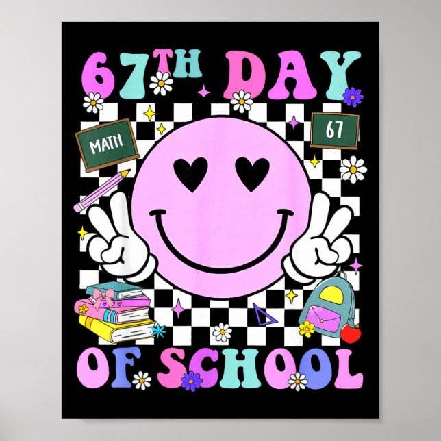 Póster 67th Day Of School Funny 6 7 Teachers Students Mem (Frente)