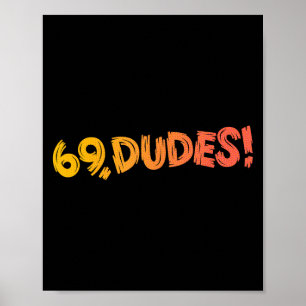 Póster ¡69, Dudes! Cita retro divertida de Chiste 80