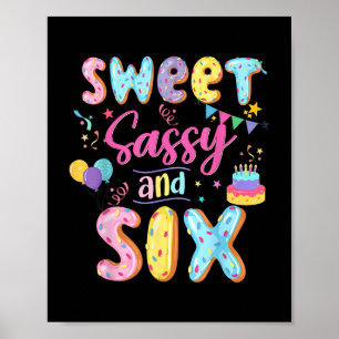 Póster 6.º Chica De Cumpleaños Dulce Sassy Y Seis Donut 6