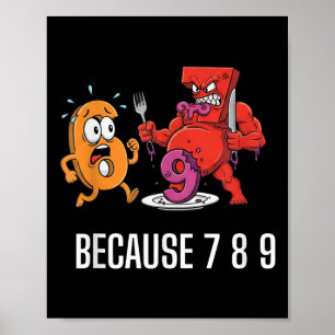 Póster 6 7 Chiste de meme porque 7 8 9 Niños divertidos 6