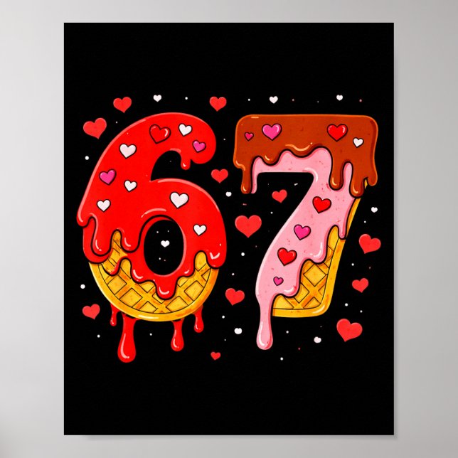 Póster 6 7 Cream Drip Six Seven Meme Valentine's Day Men  (Frente)