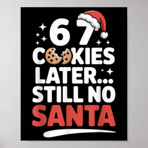 Póster 6 7 Galletas Más Tarde Aún No Santa Divertido Seis