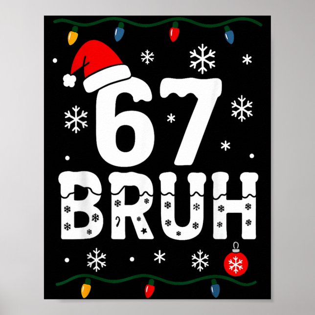 Póster 6 7 Meme Christmas Shirt 67 Bruh Six Seven Boy Gir (Frente)