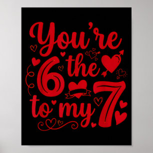 Póster 6 7 Meme Eres El 6 Para Mi 7 Día De San Valentín D