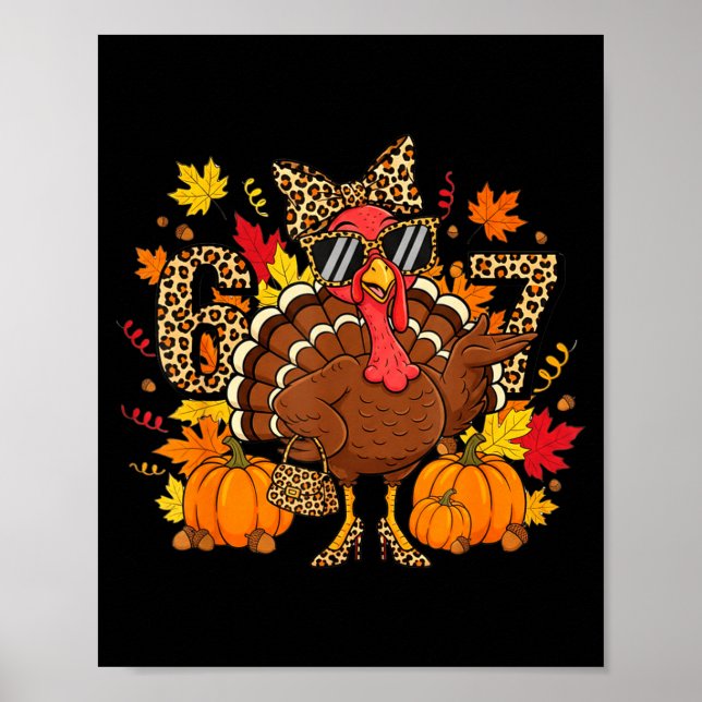 Póster 6 7 Thanksgiving Funny Leopard Bow Turkey Six Seve (Frente)