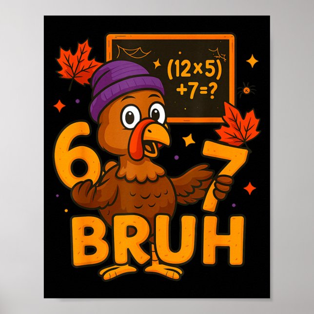 Póster 6 7 Thanksgiving Funny Turkey Thanksgiving 67 Men  (Frente)