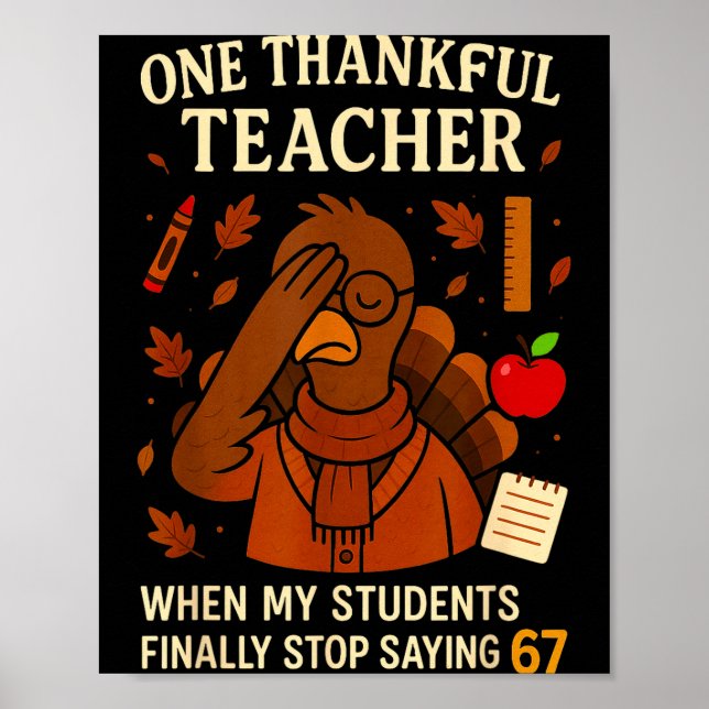 Póster 6-7 Thanksgiving Teacher Six Seven 67 Turkey  (Frente)