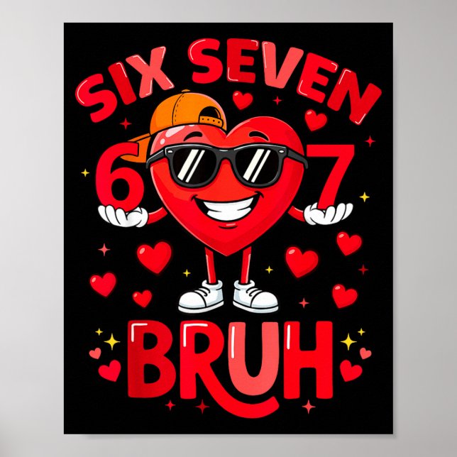 Póster 6 7 Valentines Day Shirt Men Boys Funny Heart Meme (Frente)