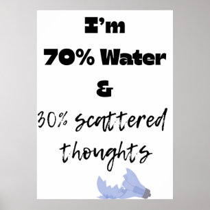 Póster 70% agua y 30% pensamientos dispersos