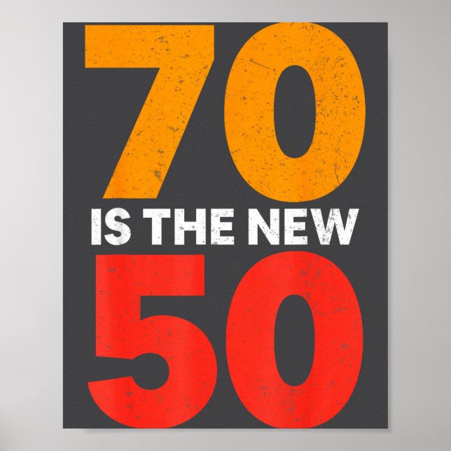 Póster 70 Is The New 50 Funny 70th Birthday Seventy Years (Frente)
