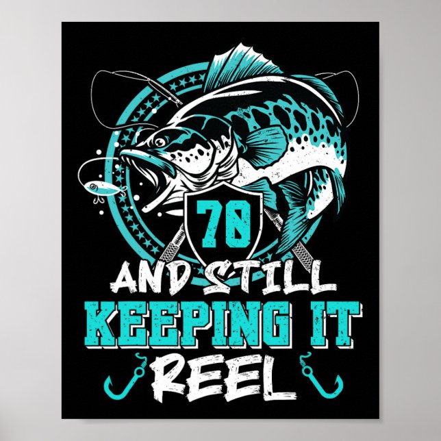 Póster 70th Birthday Fishing Funny 70 Still Keeping It Re (Frente)