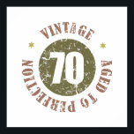 Póster 70th Birthday Vintage<br><div class="desc">A cool birthday gift idea with a distressed grunge effect that says 'Aged to Perfection!'</div>
