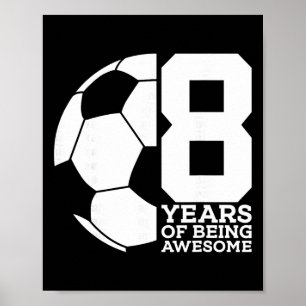 Póster 8 Años De Ser Increíble Fútbol 8º Cumpleaños