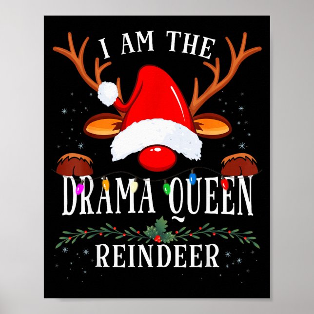 Póster 99 I Am The Drama Queen Reindeer Christmas Family  (Frente)