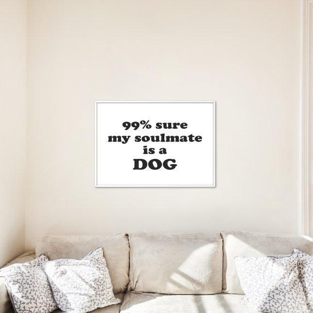 Póster 99% seguro que mi alma gemela es un perro - Cita d (Subido por el creador)