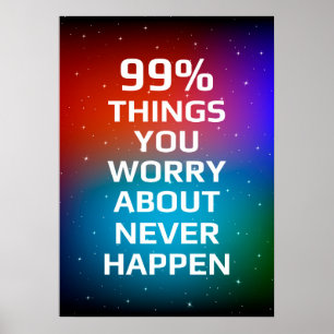 Póster 99% things you worry about never happen