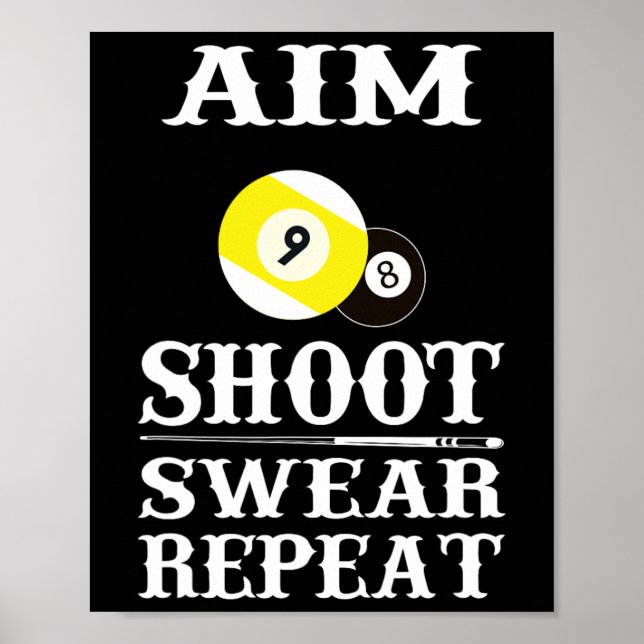 Póster 9 Ball 8 Ball Aim Shoar Swear Repeat Billiards (Frente)