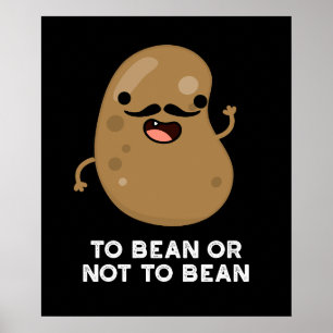 Póster A Bean O No A Bean Shakespeare Pun Dark BG