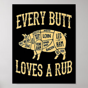 Póster A Cada Butt Le Encanta Un Buen Fumador De Carne De