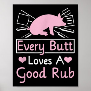 Póster A Cada Butt Le Encanta Una Buena Barbacoa De Cerdo