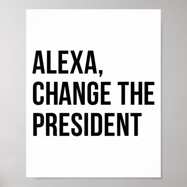 Póster A Change The President Funny Saying Quote  (Frente)
