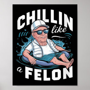 Póster A Chillin Le Gusta Un Divertido Trump Para Preside