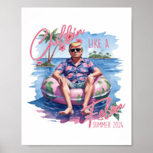 Póster A Chillin le gusta un Felon Summer 2024 Divertido