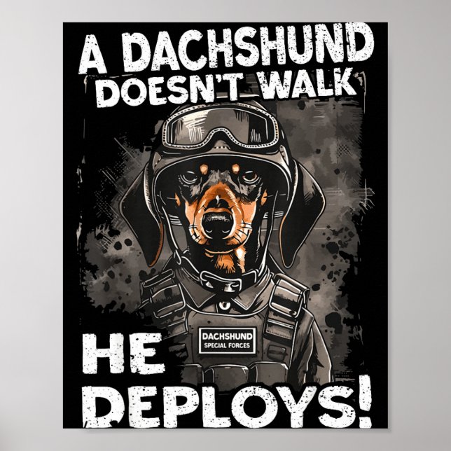 Póster A Dachshund Doesn’t Walk He Deploys _ Wiener Dog  (Frente)