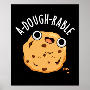 Póster A-dough-rable Funny Cookie Pun Dark BG