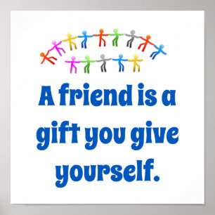 Póster A Friend Is A Gift - Friendship Quote 