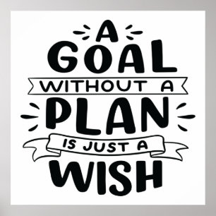 Póster A Goal Without A Plan Is Just A Wish