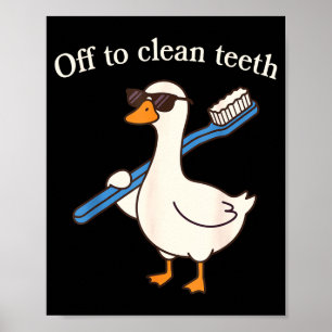 Póster A limpiar los dientes ganso divertido dentista den
