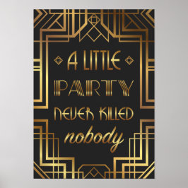 Póster A Little Party Never Killed Nobody Sign