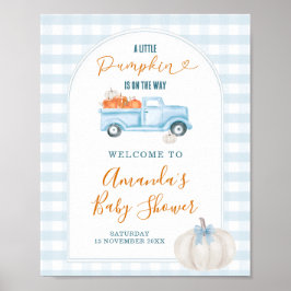 Póster A Little Pumpkin Blue Truck Baby Shower Welcome