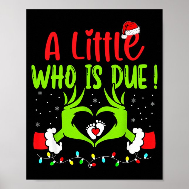 Póster A Little Who Is Due Funny Christmas Pregnancy Anno (Frente)