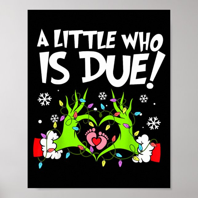 Póster A Little Who Is Due Funny Christmas Pregnancy Anno (Frente)