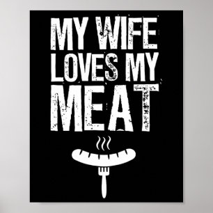Póster A Mi Esposa Le Encanta Mi Carne Divertida Grilling