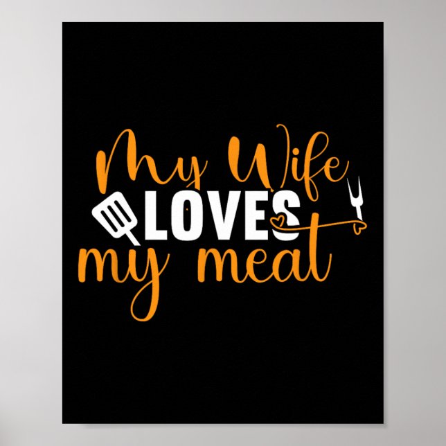 Póster A Mi Esposa Le Encanta Mi Carne Graciosa Grilling  (Frente)