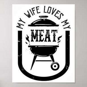 Póster A Mi Esposa Le Encanta Mis Carnes Gracioso Pun Gri