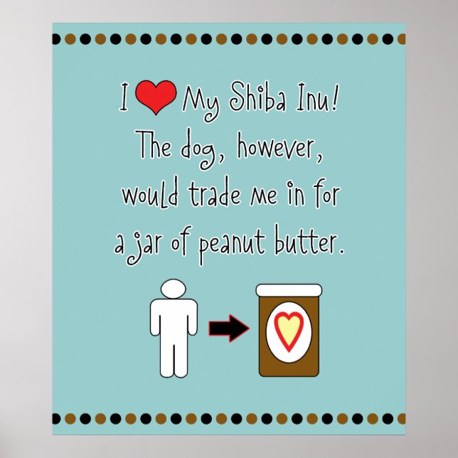 Póster A mi Shiba Inu le encanta la mantequilla de maní (Frente)