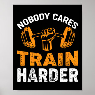 Póster A Nadie Le Importa Entrenar Halterofilia De Fitnes