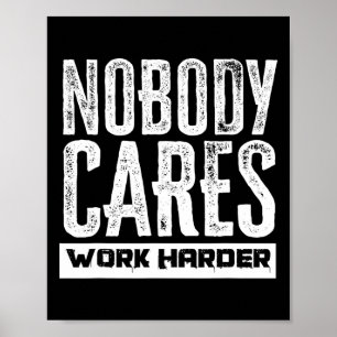 Póster A nadie le importa trabajar más trabajo por motivo