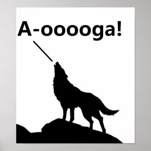 Póster "¡A-OOOOOOGA!" Wolf Funny Poster