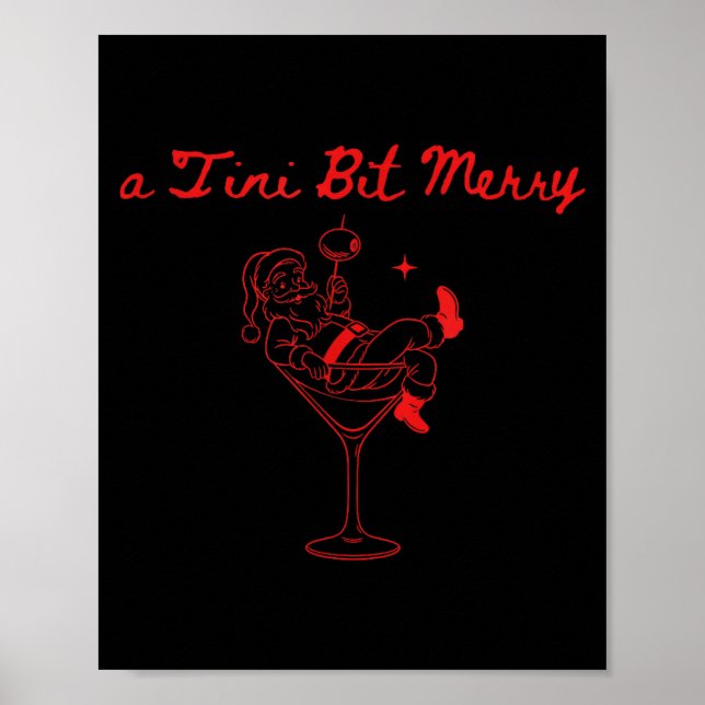 Póster A Tini Bit Merry Funny Santa Martini Tail Christma (Frente)