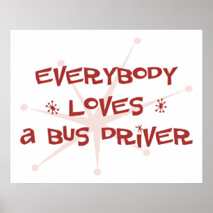 Póster A Todos Les Encanta Un Conductor De Autobús