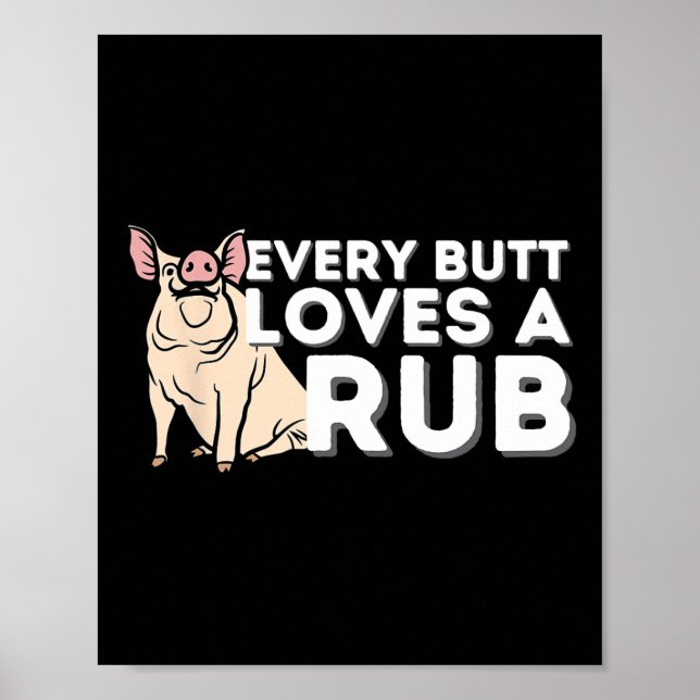 Póster A Todos Los Butt Les Encanta Un Buen Rub Funny Bbq (Frente)