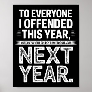 Póster A Todos Los Que Ofendí Este Año Trabajen En Sí Mis