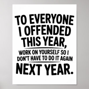 Póster A todos los que ofendí este año trabajen en ustede